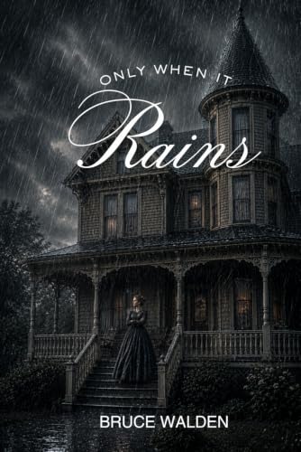 Only When it Rains